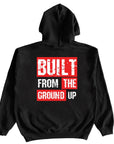 Built From The Ground Up Hoodie