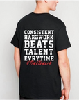 Consistent Hard Work T-Shirt