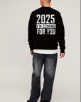 2025 I'm Coming For You Sweatshirt